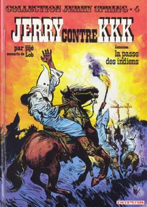 Jerry Spring (Collection Spéciale grand format) tome 4 - Jerry contre KKK + La passe des Indiens