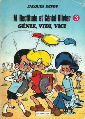 Génial Olivier / M. Rectitude et Génial Olivier tome 3