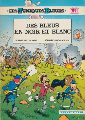 Tuniques Bleues (Les) tome 11 - Des bleus en noir et blanc (éd. 1977) Tuniques Bleues (Les) tome 11 - Des bleus en noir et blanc (éd. 1977)