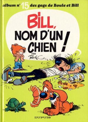Boule et Bill tome 15 - bill nom d'un chien