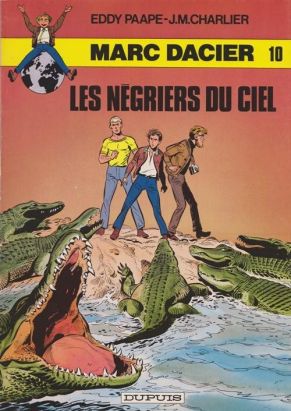 Marc Dacier (couleurs) tome 10 - Les négriers du ciel (éd. 1981) Marc Dacier (couleurs) tome 10 - Les négriers du ciel (éd. 1981)