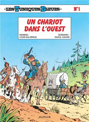 les tuniques bleues tome 1 - un chariot dans l'ouest