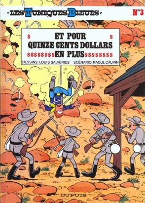 les tuniques bleues tome 3 - et pour 1500 dollars en plus