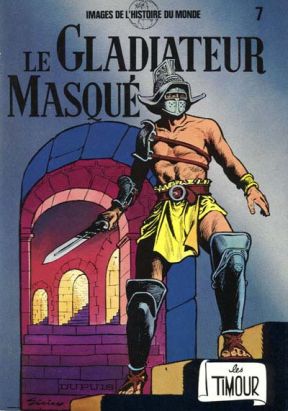 Les Timour tome 7 - Le gladiateur masque