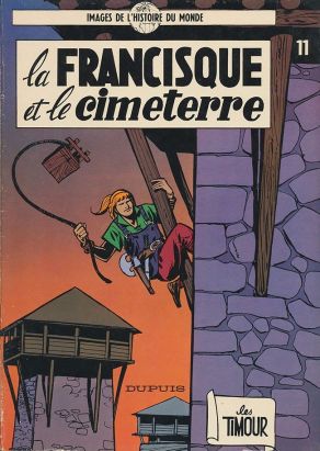 Timour (Les) tome 11 - La francisque et le cimeterre (éd. 1983)