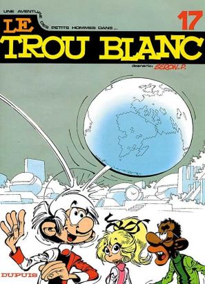 Les petits hommes tome 17 - le trou blanc Les petits hommes tome 17 - le trou blanc