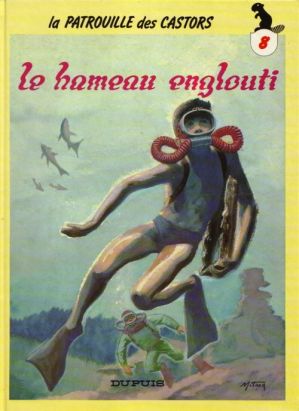 La patrouille des castors tome 8 - le hameau englouti