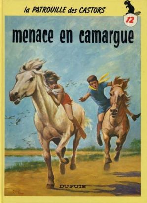 La patrouille des castors tome 12 - menace en camargue