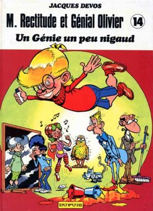 M. Rectitude et Génial Olivier tome 14 - Un génie un peu nigaud M. Rectitude et Génial Olivier tome 14 - Un génie un peu nigaud