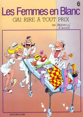 les femmes en blanc tome 6 - gai rire a tout prix
