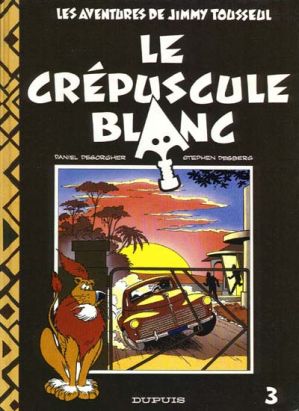 Jimmy Tousseul tome 3 - le crépuscule blanc