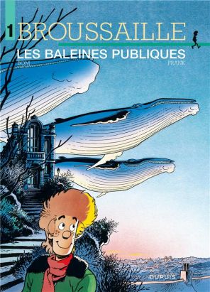 broussaille tome 1 - les baleines publiques