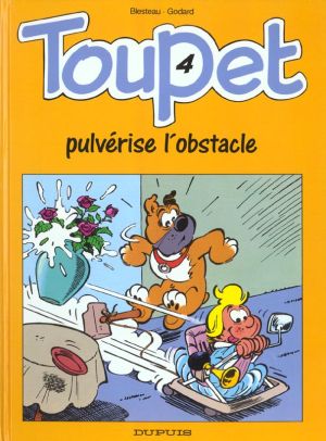toupet tome 4 - toupet pulverise l'obstacle