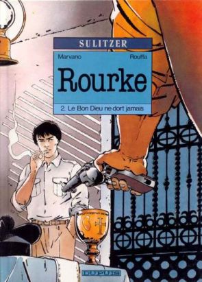 Rourke tome 2 - le bon dieu dort jamais
