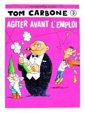 Tom Carbone tome 3 - Agiter avant l'emploi