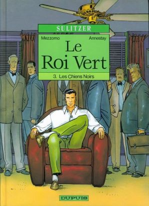 Le roi vert tome 3 - les chiens noirs Le roi vert tome 3 - les chiens noirs