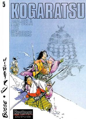 Kogaratsu tome 5 - par-delà les cendres