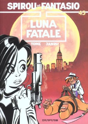 spirou et fantasio tome 45 - luna fatale