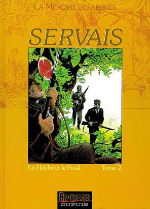 la mémoire des arbres tome 2 - la hache et le fusil