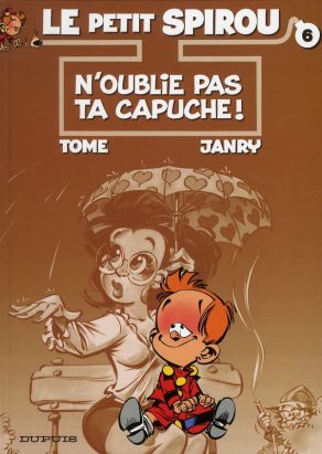 le petit spirou tome 6 - n'oublie pas ta capuche