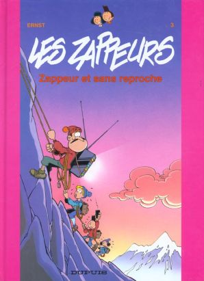 les zappeurs tome 3 - zappeurs et sans reproche