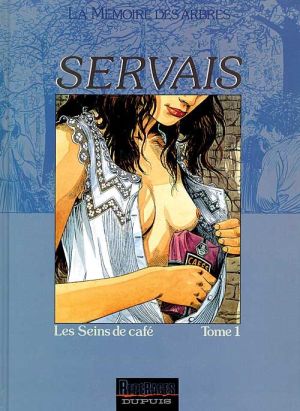 la mémoire des arbres tome 3 - les seins de cafe tome 1