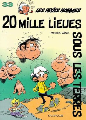les petits hommes tome 33 - vingt mille lieues sous les terres
