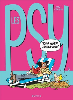 les psy tome 5 - vous avez rendez-vous ?