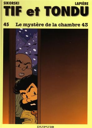 Tif et Tondu tome 45 - le mystere de la chambre