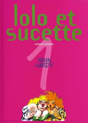 lolo et sucette tome 1 - trottoirs brûlants