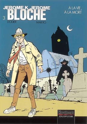 jérôme k. jérôme bloche tome 3 - a la vie a la mort jérôme k. jérôme bloche tome 3 - a la vie a la mort