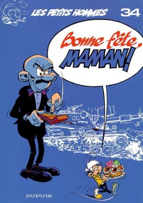 les petits hommes tome 34 - bonne fete, maman ! les petits hommes tome 34 - bonne fete, maman !