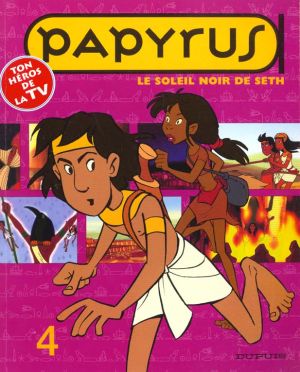 Papyrus (dessin animé) Tome 4 : Le soleil noir de Seth