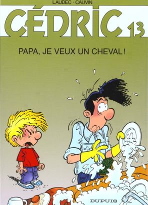 cedric tome 13 - papa, je veux un cheval !