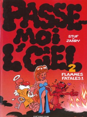 passe-moi l'ciel tome 2 - flammes fatales passe-moi l'ciel tome 2 - flammes fatales