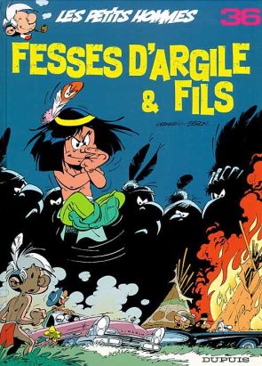 Les petits hommes tome 36 - fesses d'argile et fils