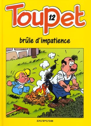 toupet tome 12 - toupet brule d'impatience