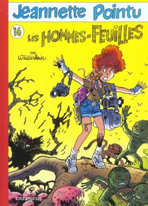 Jeannette Pointu tome 16 - les hommes feuilles