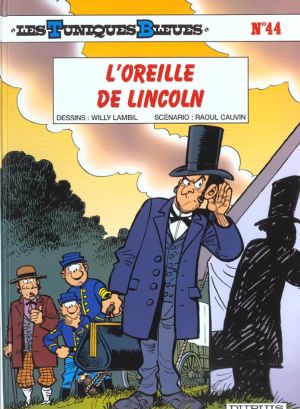 les tuniques bleues tome 44 - l'oreille de lincoln les tuniques bleues tome 44 - l'oreille de lincoln