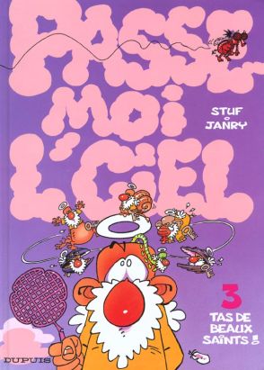 passe-moi l'ciel tome 3 - t'as de beaux saints