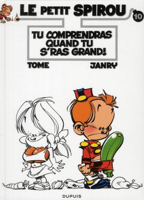 le petit spirou tome 10 - tu comprendras quand tu s'ras grand