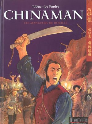 chinaman tome 4 - mangeurs de rouille