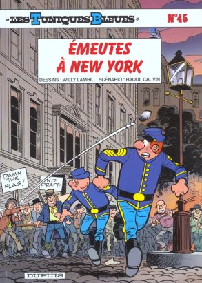 les tuniques bleues tome 45 - émeutes à new york les tuniques bleues tome 45 - émeutes à new york