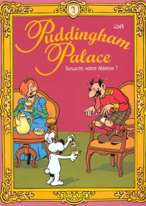 puddingham palace tome 2 - susucre votre altesse ?