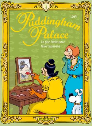 puddingham palace tome 3 - la plus belle pour faire tapisserie