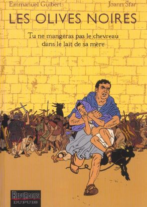 les olives noires tome 3 - tu ne mangeras pas le chevreau dans le lait de sa mère les olives noires tome 3 - tu ne mangeras pas le chevreau dans le lait de sa mère