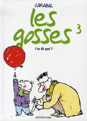 les gosses tome 3 - t'as dit quoi