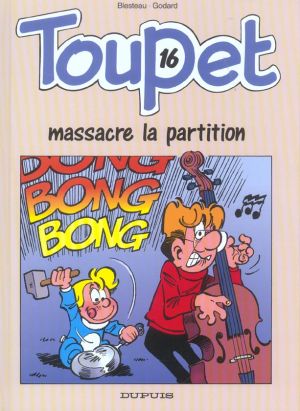 toupet tome 16 - toupet massacre la partition