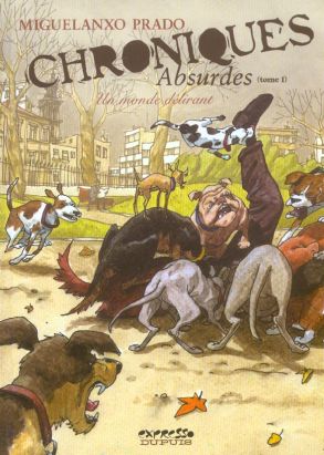 chroniques absurdes tome 1 - un monde délirant chroniques absurdes tome 1 - un monde délirant