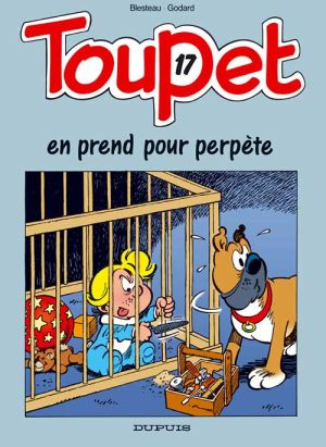 toupet tome 17 - toupet en prend pour perpete